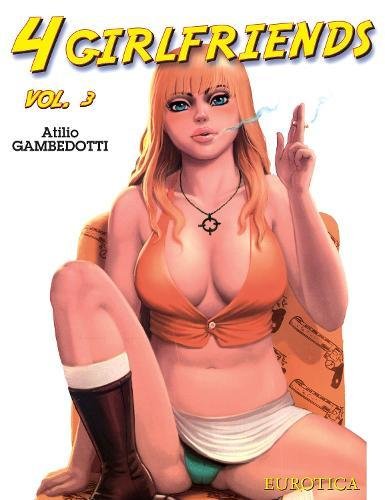 4 Girlfriends Vol. 3 Gambedotti, Attilio